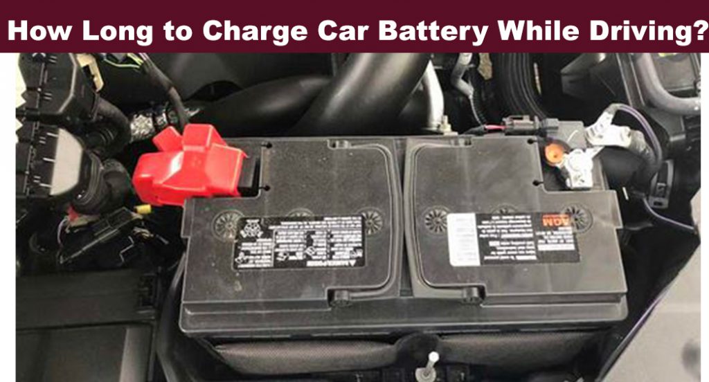 How Long Does it Take to Charge a Car Battery While Driving