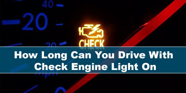 How Long Can You Drive With Check Engine Light On